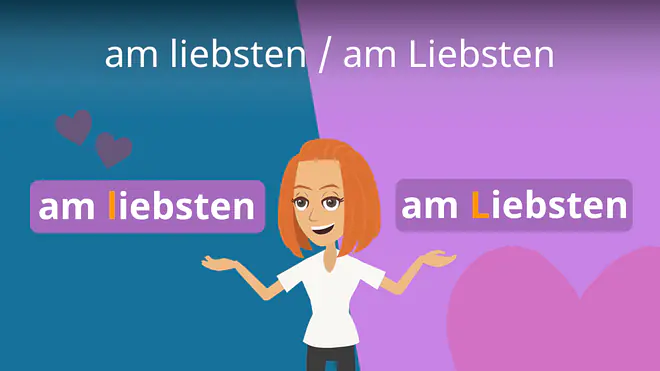 Zum Video: am liebsten / am Liebsten