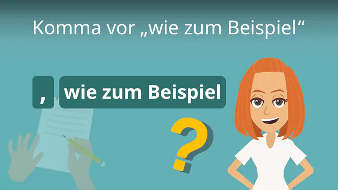 Zum Video: Komma vor "wie zum Beispiel"
