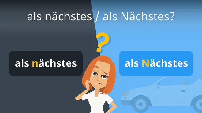 Zum Video: als nächstes / als Nächstes?