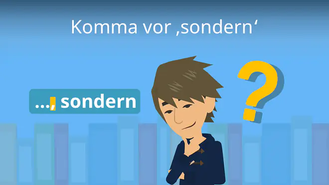 Zum Video: Komma vor sondern