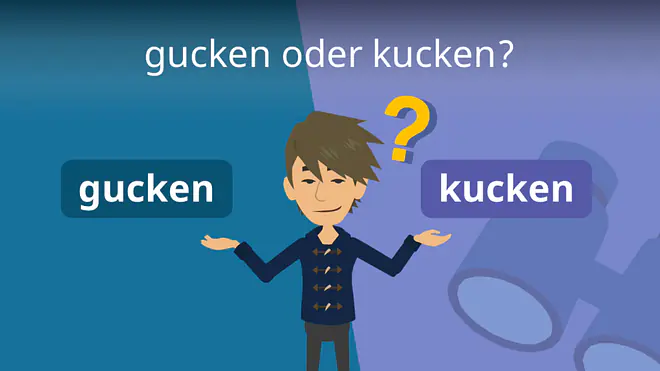 Zum Video: gucken oder kucken