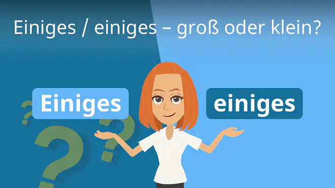 Zum Video:  Einiges / einiges - groß oder klein?