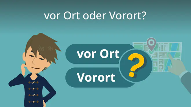 Zum Video: vor Ort oder Vorort?