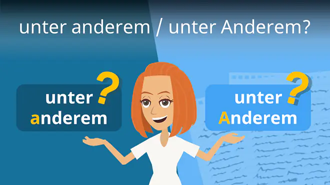 Zum Video: unter anderem - unter Anderem