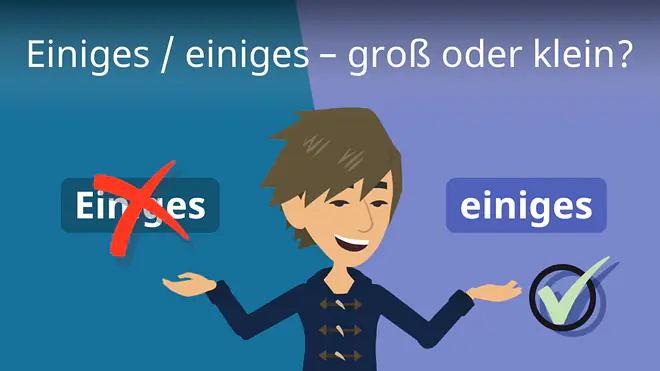 Zum Video: Einiges / einiges – groß oder klein?
