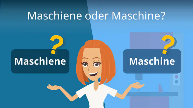 Zum Video: Maschiene oder Maschine?
