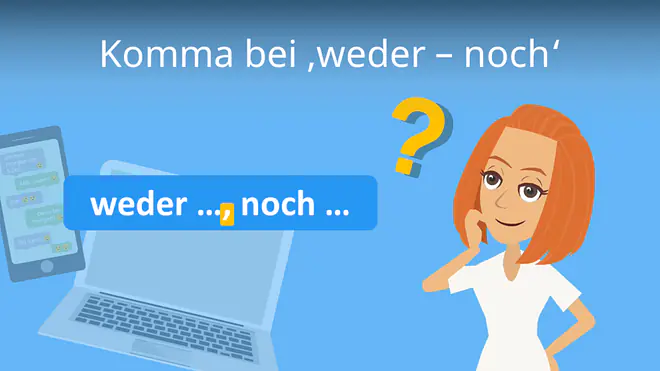 Zum Video: Komma bei ,weder – noch'