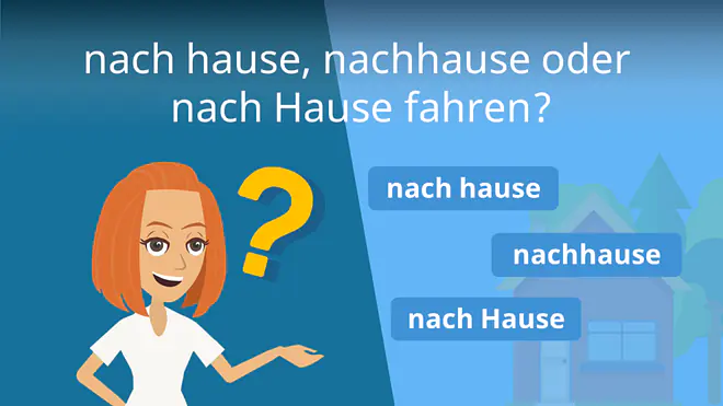 Zum Video: nach hause, nachhause oder nach Hause fahren?