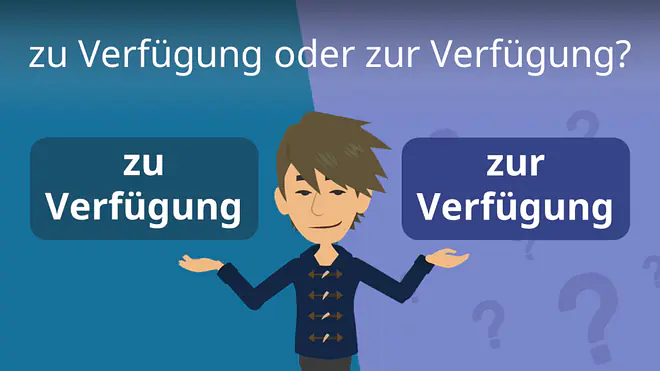 Zum Video: zu Verfügung oder zur Verfügung?