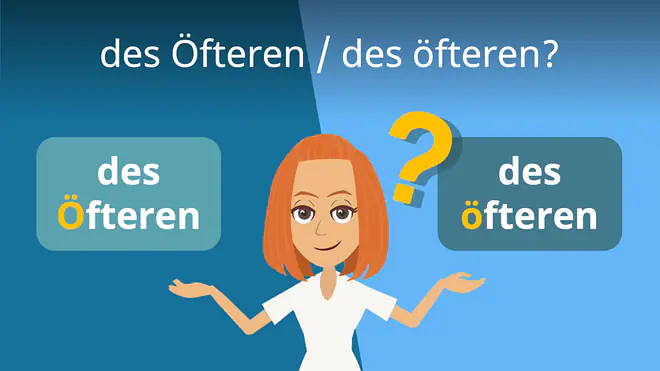 Zum Video: des Öfteren / des öfteren?