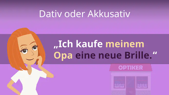 Zum Video: Dativ oder Akkusativ