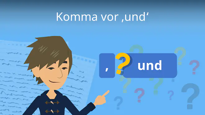 Zum Video: Komma vor ,und'