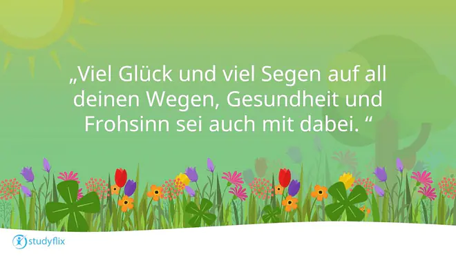 Viel Glück und viel Segen auf all deinen Wegen, Gesundheit und Frohsinn sei auch mit dabei.