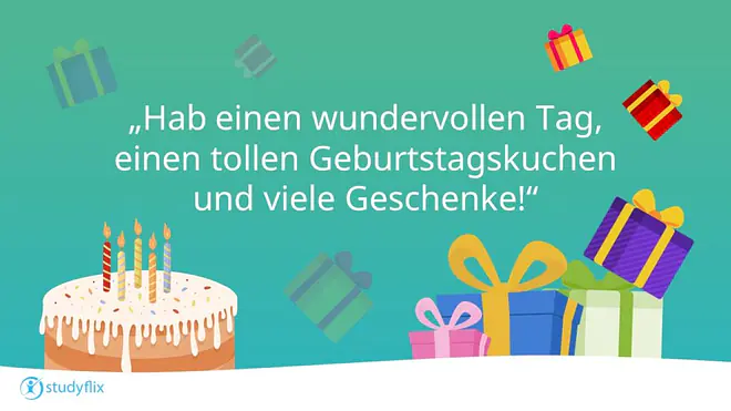 Hab einen wundervollen Tag, einen tollen Geburtstagskuchen und viele Geschenke!