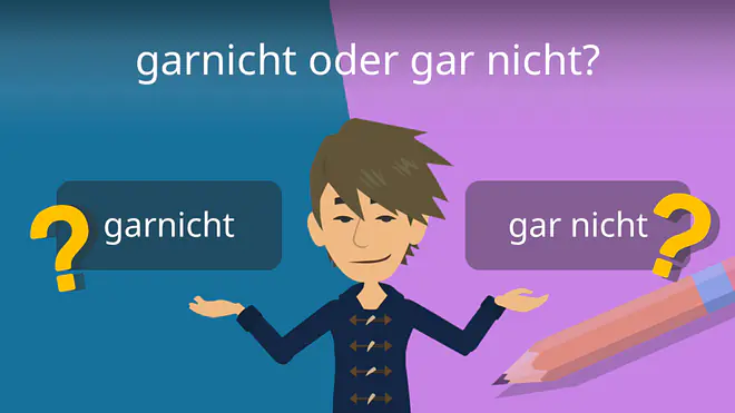 Zum Video: garnicht oder gar nicht?