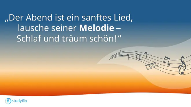 Der Abend ist ein sanftes Lied, lausche seiner Melodie - Schlaf und träum schön!