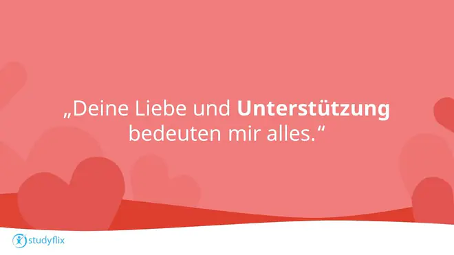 Deine Liebe und Unterstützung bedeuten mir alles.