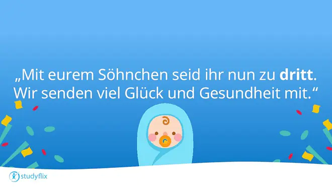 „Mit eurem Söhnchen seid ihr nun zu dritt. Wir senden viel Glück und Gesundheit mit.“