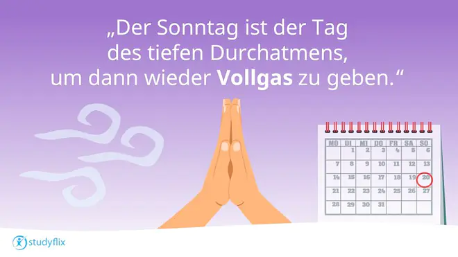 Der Sonntag ist der Tag des tiefen Durchatmens, um dann wieder Vollgas zu geben.