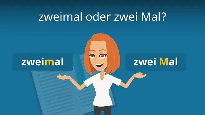 Zum Video: zweimal oder zwei Mal?