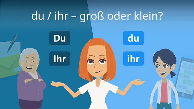 Zum Video: "du, dir, dich / ihr, euch – groß oder klein?"