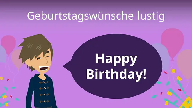 Zum Video: Geburtstagswünsche lustig