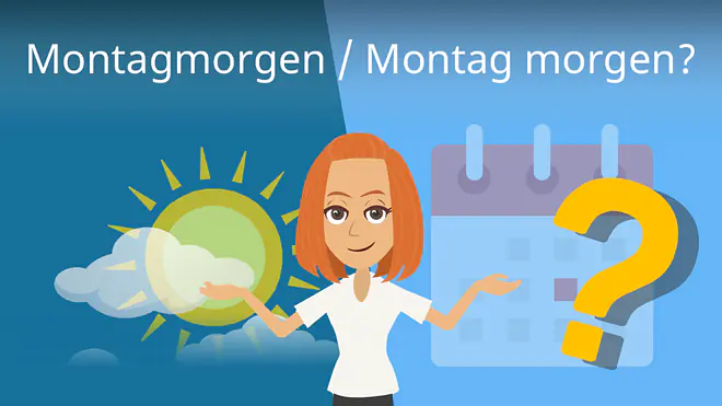 Zum Video: Montagmorgen / Montag morgen?