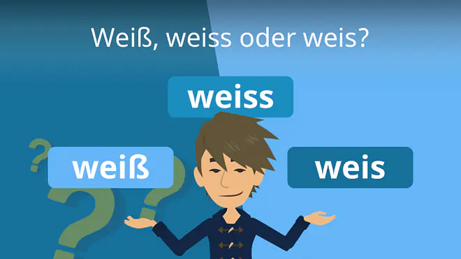Zum Video: Weiß, weiss oder weis?