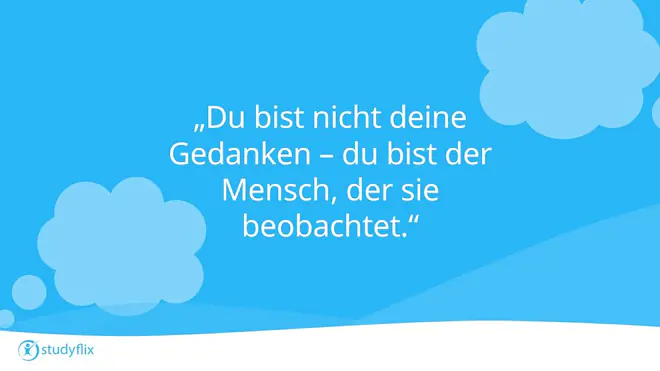 „Du bist nicht deine Gedanken – du bist der Mensch, der sie beobachtet.“