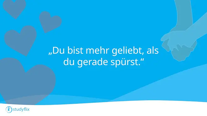„Du bist mehr geliebt, als du gerade spürst.“