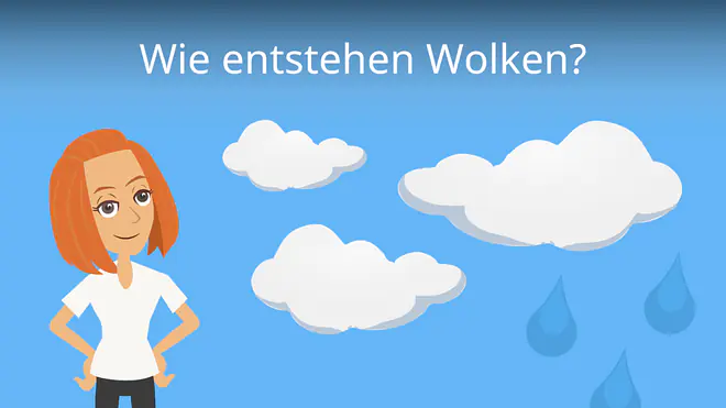 Zum Video: Wie entstehen Wolken?