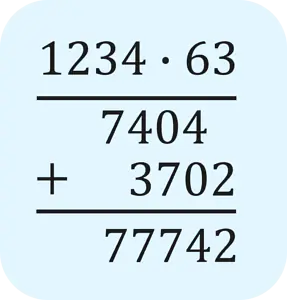 Das Bild zeigt die schriftliche Multiplikation von 1234 mal 63. Zuerst wird 1234 mal 3 gerechnet und ergibt 3702, dann 1234 mal 60 mit dem Ergebnis 7404. Beide Ergebnisse werden addiert, das Endergebnis ist 77742.