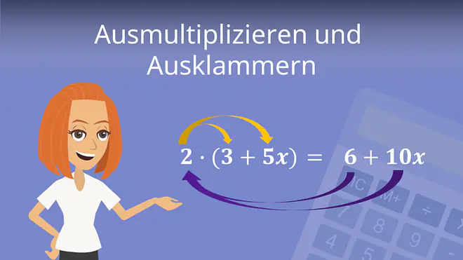 Zum Video: Ausmultiplizieren und Ausklammern