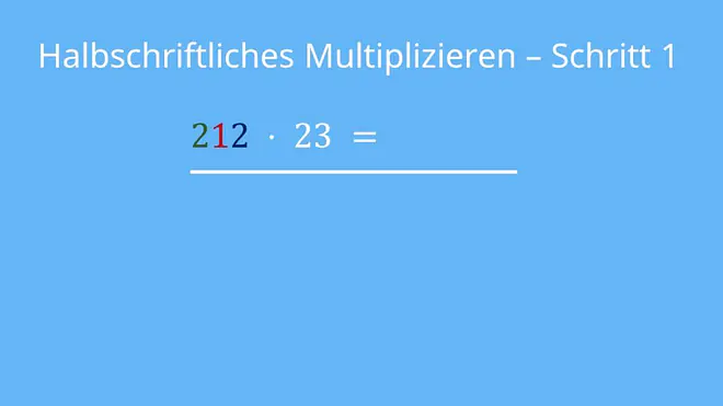 Halbschriftliche Multiplikation, Halbschriftliches Multiplizieren, Halbschriftlich Multiplizieren, Halbschriftliches Multiplizieren Anleitung, halbschriftliches Multiplizieren Schritt für Schritt