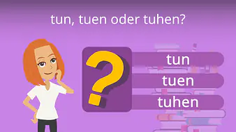 tun, tuen oder tuhen?